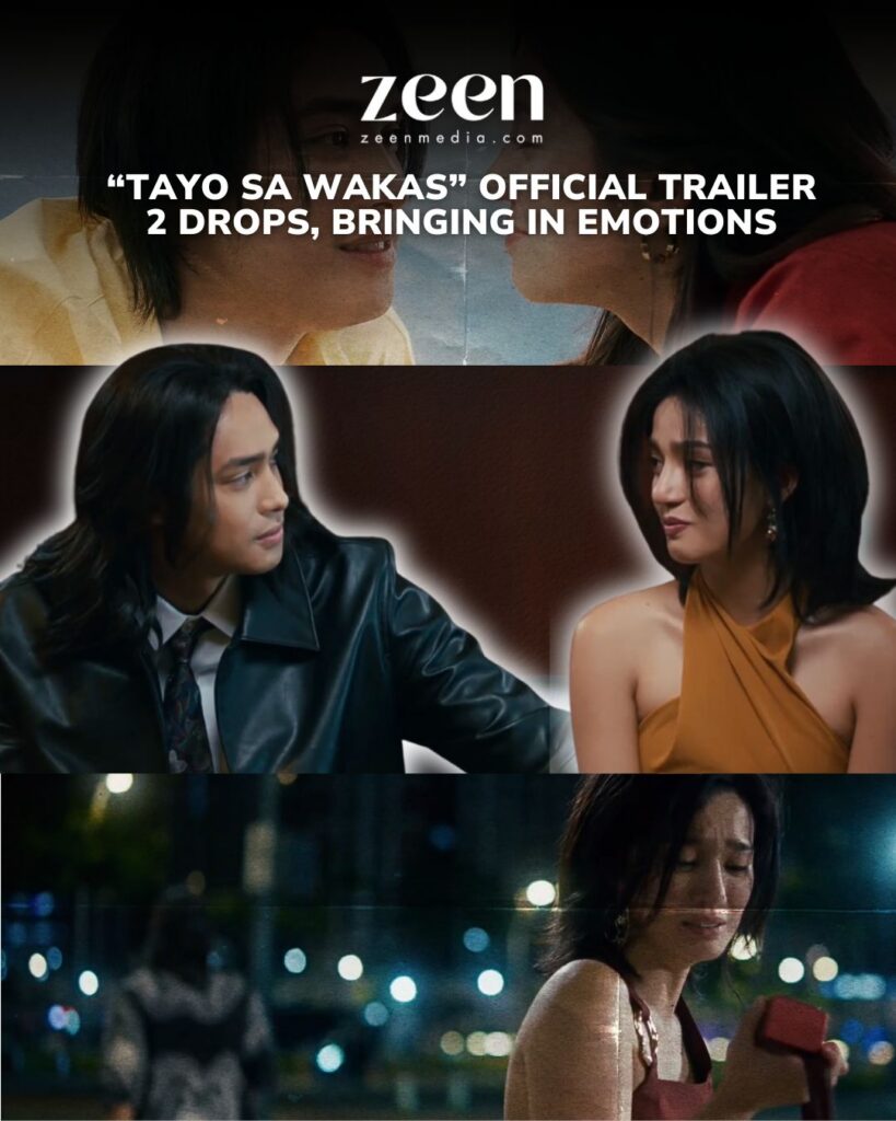 Tayo Sa Wakas Official Trailer 2 Drops, Bringing In Emotions